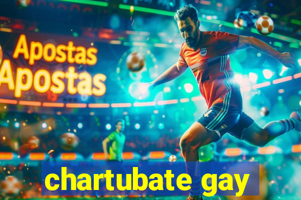 chartubate gay